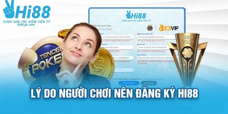 Đăng ký HI88 giúp người chơi có cơ hội khám phá game
