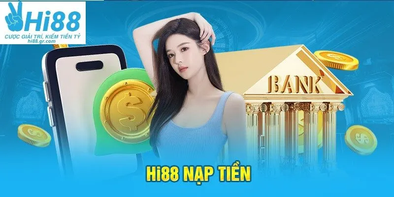 nạp tiền HI88